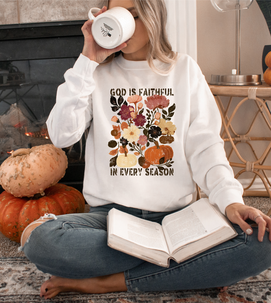 GOD IS FAITHFUL IN EVERY SEASON CREWNECK SWEATSHIRT