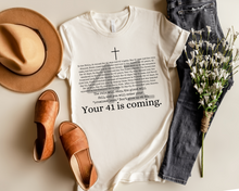 Load image into Gallery viewer, YOUR 41 IS COMING CHRSITIAN GRAPHIC TEE
