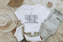 Load image into Gallery viewer, YOUR 41 IS COMING CHRSITIAN GRAPHIC TEE
