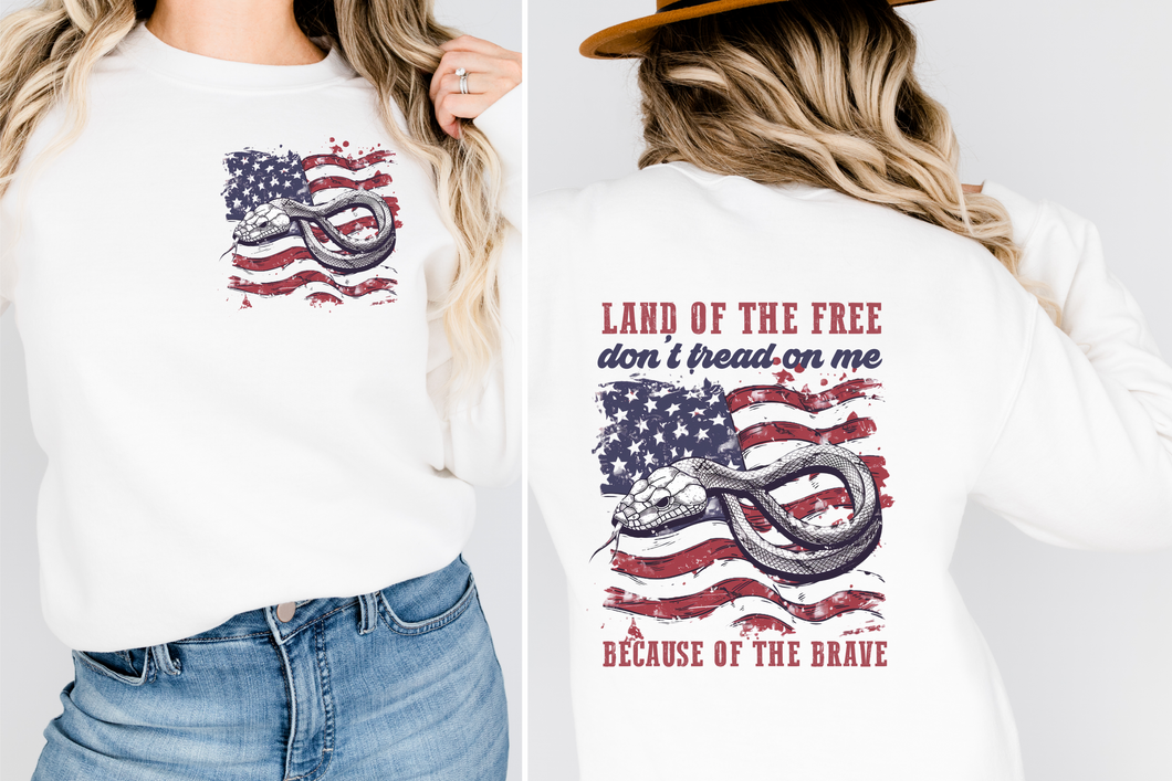 LAND OF THE FREE BECAUSE OF THE BRAVE DON'T TREAD ON ME CREW NECK