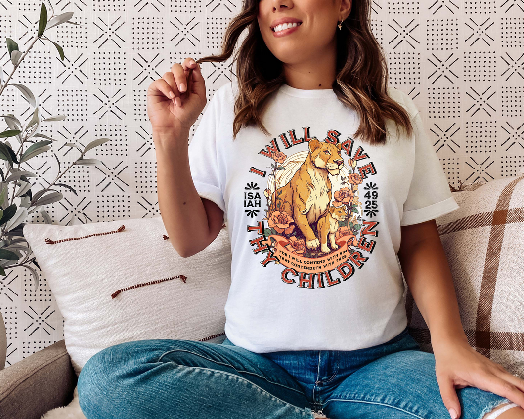 ISAIAH 49:25 I WILL SAVE THY CHILDREN GRAPHIC TEE