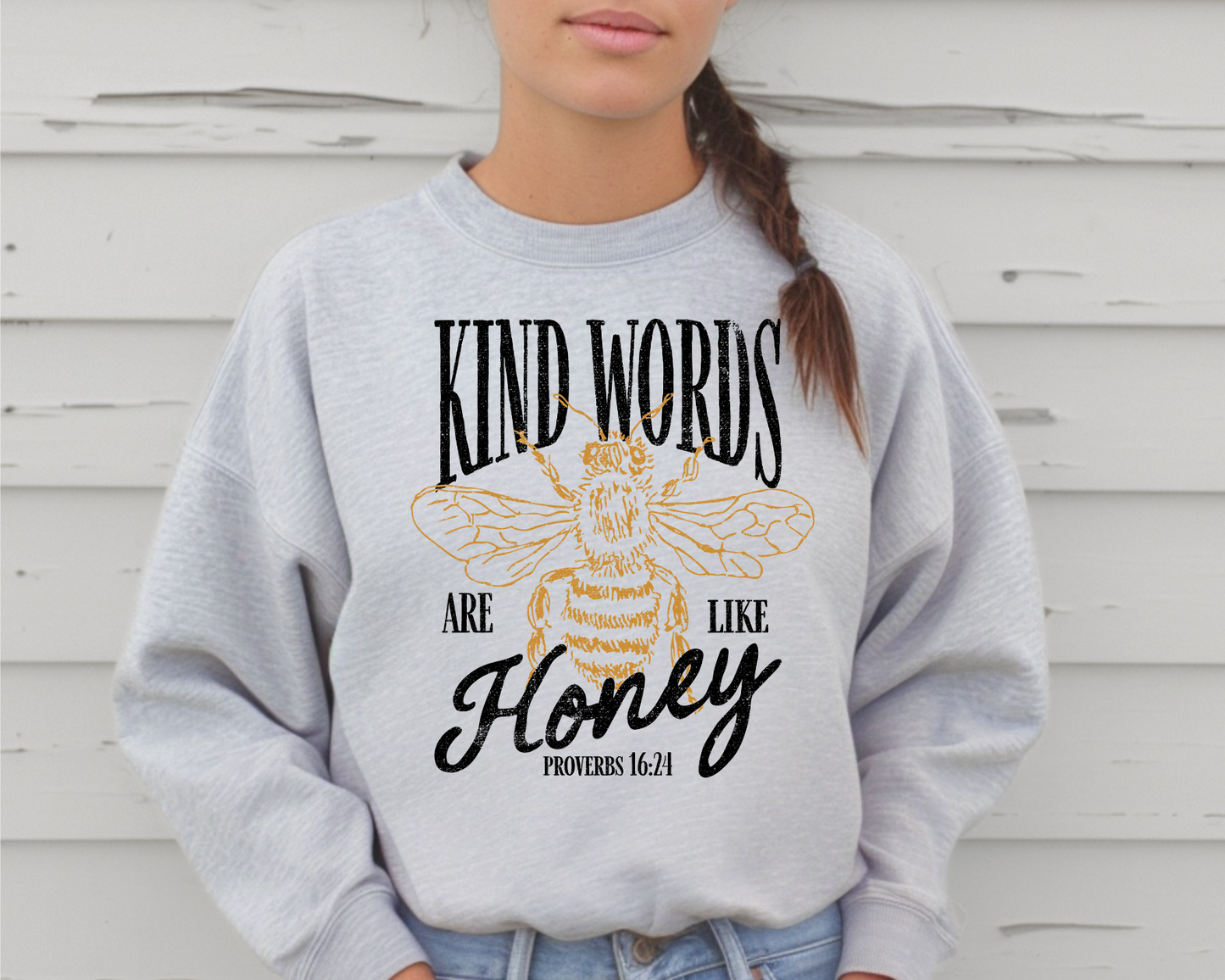 KIND WORDS ARE LIKE HONEY CREWNECK SWEATSHIRT