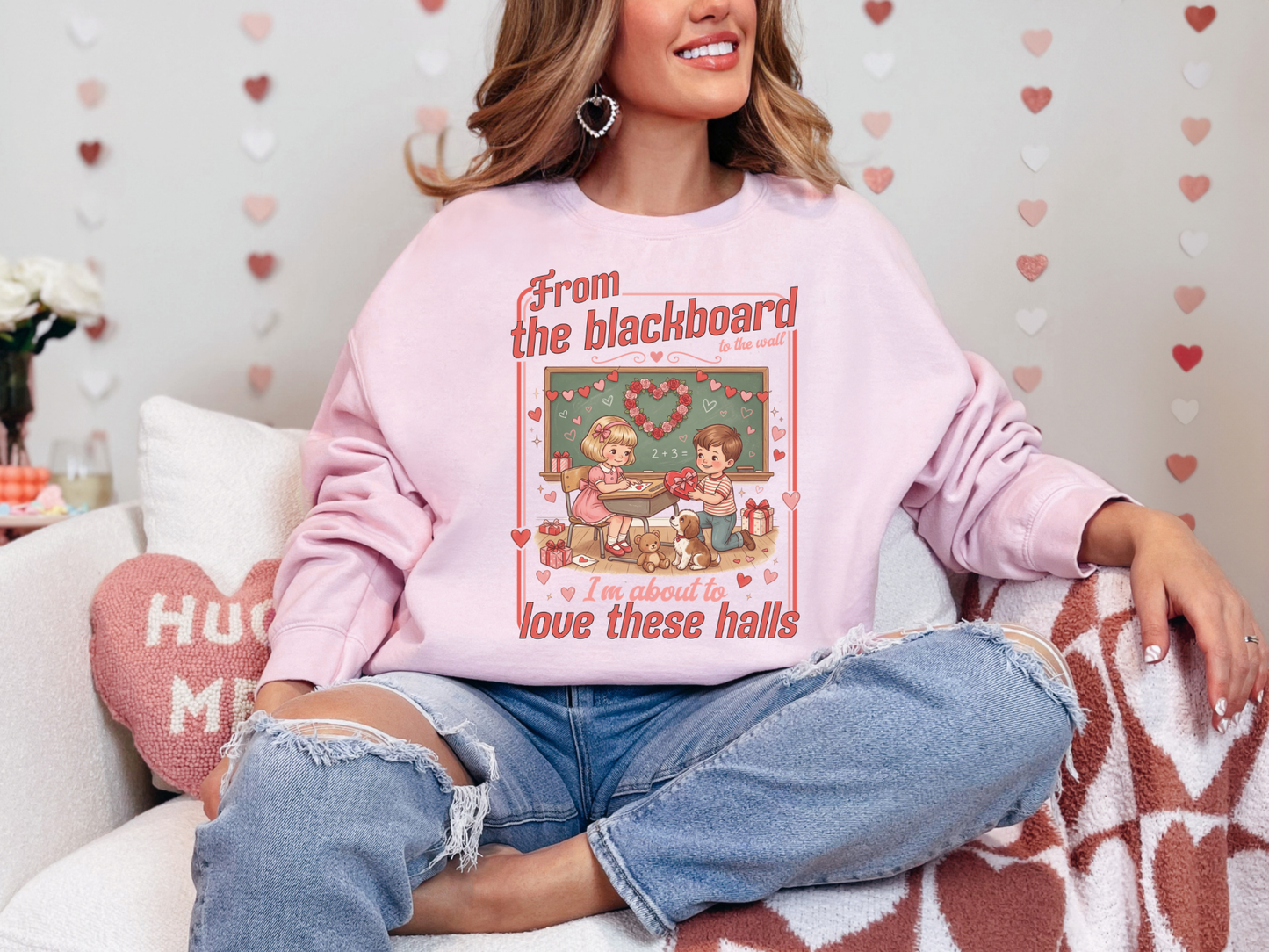 FROM THE BLACKBOARD TO THE HALLS VALENTINE TEACHER CREWNECK SWEATSHIRT