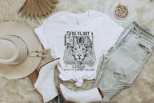 Load image into Gallery viewer, YOU&#39;VE GOT A LION INSIDE OF THOSE LUNGS GRAPHIC TEE
